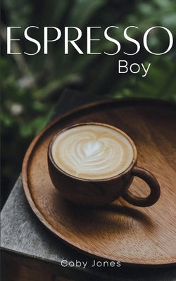 Espresso Boy Paperback Bookleaf Publishing