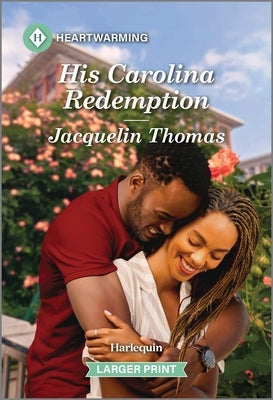 His Carolina Redemption: A Clean and Uplifting Romance by Thomas, Jacquelin