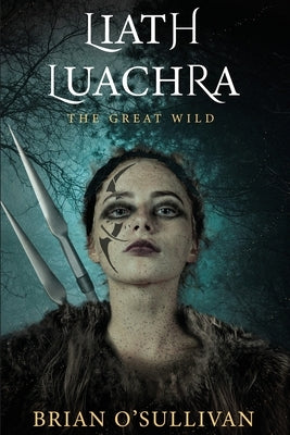 Liath Luachra: The Great Wild Paperback Irish Imbas Books