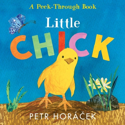 Little Chick: (Ideal for Easter Baskets) Board Book Candlewick Press (MA)