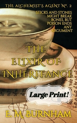 The Elixir of Inheritance by Burnham, E. M.