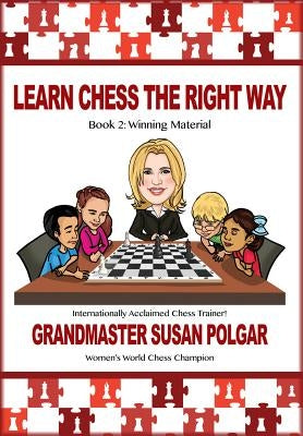Learn Chess the Right Way: Book 2: Winning Material Paperback Russell Enterprises