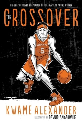 The Crossover Graphic Novel: A Graphic Novel by Alexander, Kwame