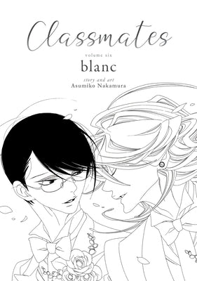 Paperback of Classmates Vol. 6: Blanc manga by Seven Seas, featuring characters on the cover with colorful artwork.