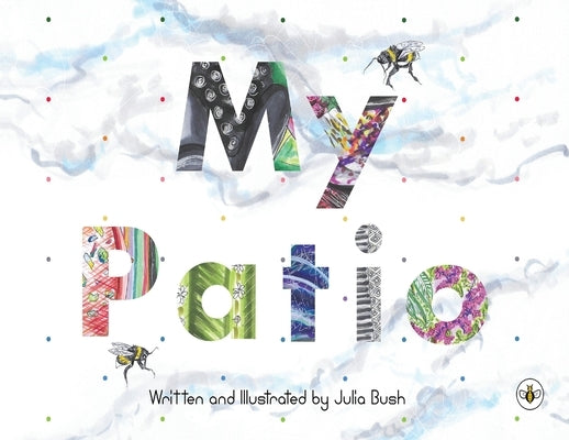 My Patio by Bush, Julia