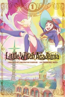 Little Witch Academia, Vol. 1 (Manga): Volume 1 by Yoshinari, Yoh