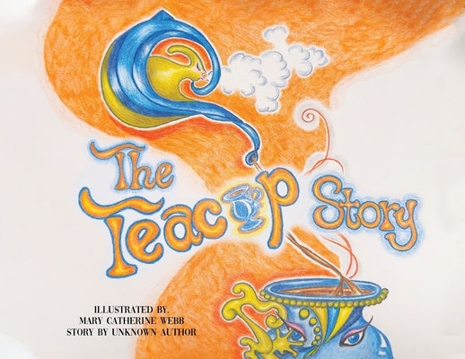 The Teacup Story Paperback Mary Catherine Webb