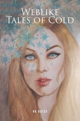 Weblike Tales of Cold Paperback Fulton Books