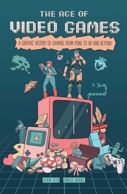 Paperback book titled "The Age of Video Games" with colorful cover art, detailing gaming history from Pong to VR.
