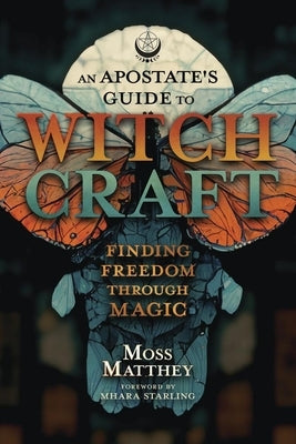 Paperback copy of "An Apostate's Guide to Witchcraft" by Llewellyn Publications, featuring a mystical cover design.