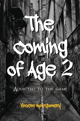 The Coming of Age 2: Addicted to the game Paperback Readersmagnet LLC