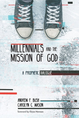 Millennials and the Mission of God Paperback Wipf & Stock Publishers