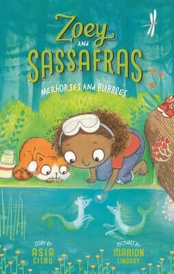 Merhorses and Bubbles: Zoey and Sassafras #3 Paperback Innovation Press