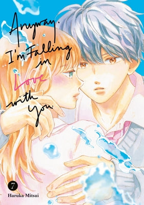 Anyway, I'm Falling in Love with You. 7 by Mitsui, Haruka