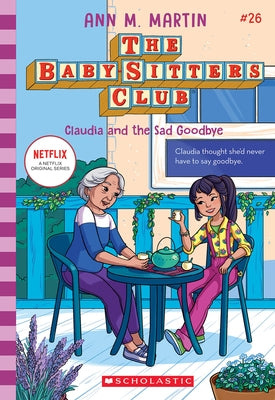 Claudia and the Sad Good-Bye (the Baby-Sitters Club #26) Paperback Scholastic Inc.