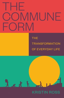 Paperback book titled "The Commune Form: The Transformation of Everyday Life" by Verso, with cover art visible.