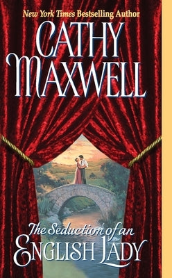 The Seduction of an English Lady by Maxwell, Cathy