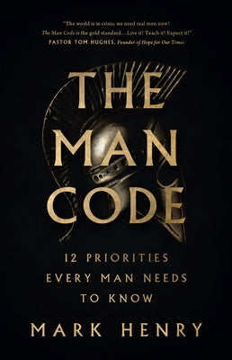 The Man Code: 12 Priorities Every Man Needs to Know Paperback Harvest House Publishers