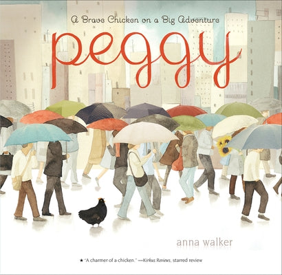 Peggy: A Brave Chicken on a Big Adventure Paperback Clarion Books