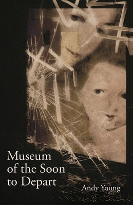 Museum of the Soon to Depart Paperback Carnegie-Mellon University Press