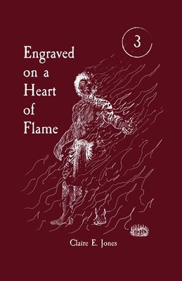 Engraved on a Heart of Flame Paperback Clairjoyance Publishing LLC