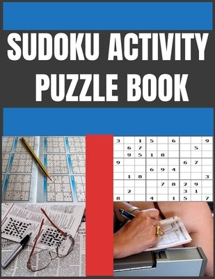 Sudoku Activity Puzzle Book: Sudoku puzzle books for adults, journal notebook large print easy to hard level, fun sudoku puzzle for beginners by Smith, Harry