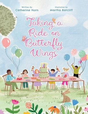 Taking a Ride on Butterfly Wings by Horn, Catherine T.