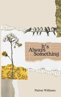 It's Always Something Paperback Libresco Feeds Private Limited