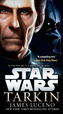 Cover of Tarkin: Star Wars mass market paperback by Random House Worlds featuring Tarkin in a space-themed background.