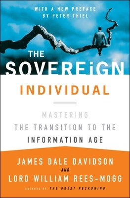 The Sovereign Individual: Mastering the Transition to the Information Age Paperback Touchstone Books