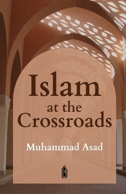 Islam at the Crossroads Paperback Qadeem Press