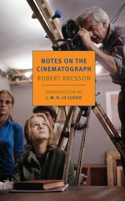 Paperback of Notes on the Cinematograph by New York Review of Books showing the front cover with title and publisher branding.