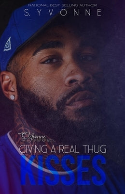 Giving A Real Thug Kisses Paperback Independently Published