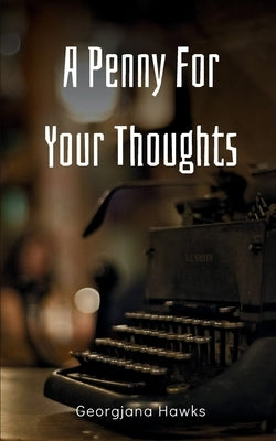 A Penny For Your Thoughts Paperback Bookleaf Publishing