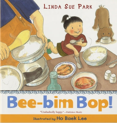 Bee-Bim Bop! paperback book by Clarion Books featuring colorful illustrations of a family preparing Korean rice bowl dish.