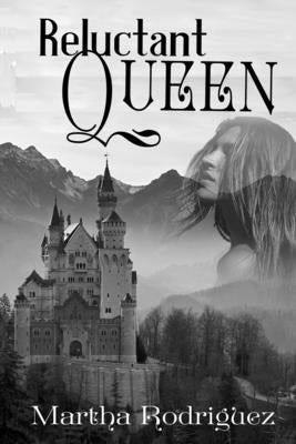 Reluctant Queen Paperback Martha Rodriguez