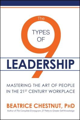 The 9 Types of Leadership: Mastering the Art of People in the 21st Century Workplace Paperback Post Hill Press