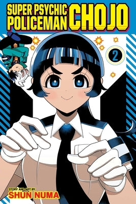 Super Psychic Policeman Chojo, Vol. 2 by Numa, Shun