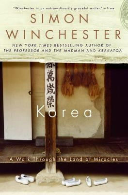 Korea: A Walk Through the Land of Miracles Paperback Harper Perennial