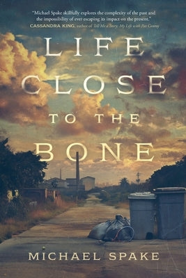 Life Close to the Bone by Spake, Michael