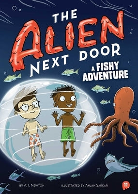 The Alien Next Door 11: A Fishy Adventure Paperback Little Bee Books