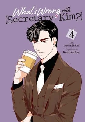 What's Wrong with Secretary Kim?, Vol. 4 Paperback Yen Press