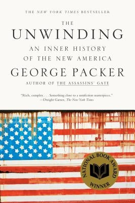 The Unwinding: An Inner History of the New America Paperback Farrar, Straus and Giroux