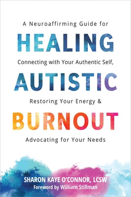 Paperback book titled "Healing Autistic Burnout" by New Harbinger Publications, featuring a cover with calming colors and illustrative design.