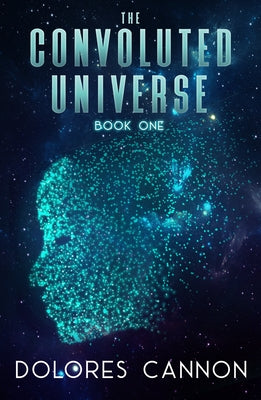 Paperback of The Convoluted Universe: Book One by Ozark Mountain Publishing featuring a cover with abstract artwork and title text.