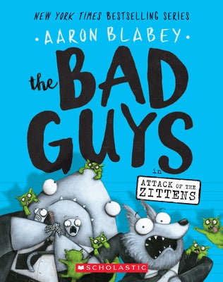 Paperback copy of "The Bad Guys in Attack of the Zittens," Volume 4, by Scholastic Paperbacks featuring colorful cover art.