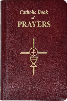 Catholic Book of Prayers-Burg Leather: Popular Catholic Prayers Arranged for Everyday Use: In Large Print by Fitzgerald, Maurus