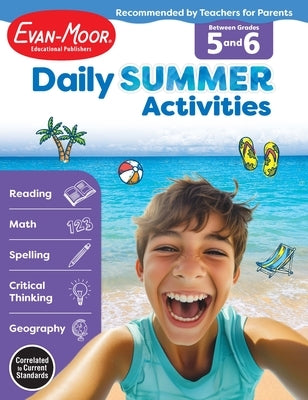 Daily Summer Activities: Between 5th Grade and 6th Grade, Grade 5 - 6 Workbook Paperback Evan-Moor Educational Publishers