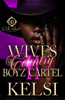 Wives Of The Country Boyz Cartel 2: An African American Romance by Kelsi