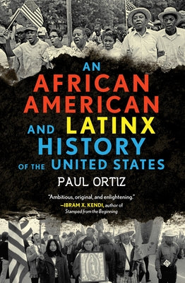 Paperback of An African American and Latinx History of the United States by Beacon Press, showing the book cover with title and author.